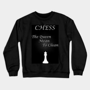 Chess Slogan - The Queen Crewneck Sweatshirt